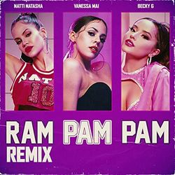 Natti_Natasha_feat._Becky_G_&_Vanessa_Mai_–_Ram_pam_pam_(Remix)_(Cover