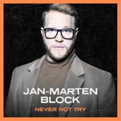 jan-marten-block-never-not-try-cover