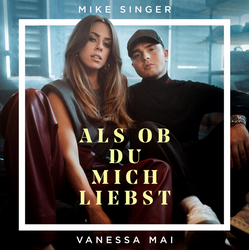 Mike_Singer_feat._Vanessa_Mai_–_Als_ob_du_mich_liebst_(Cover)